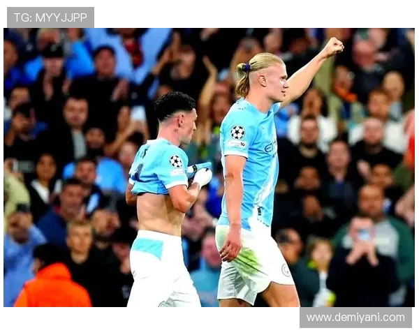 哈兰德闪耀全场五球入账曼城7比0狂胜莱比锡创欧冠新纪录